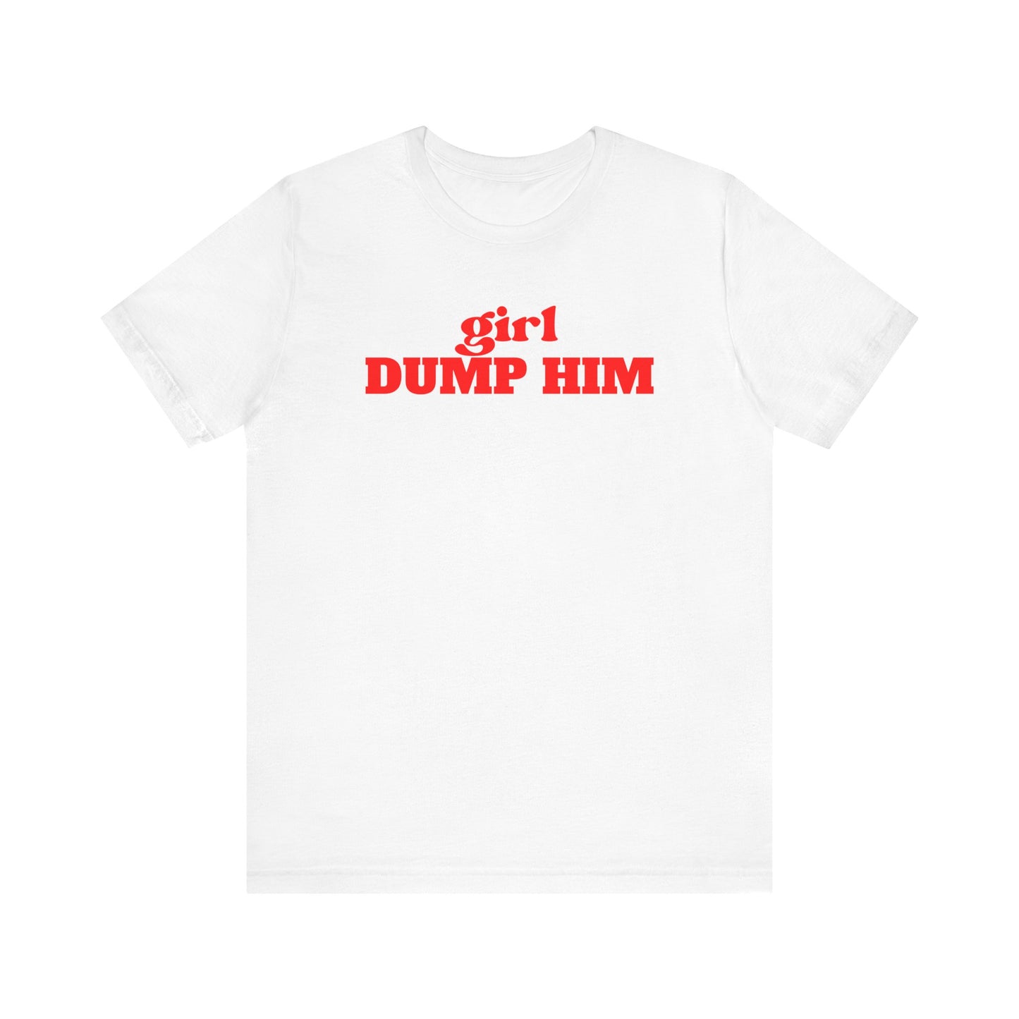 White/Red Dump Him Tee