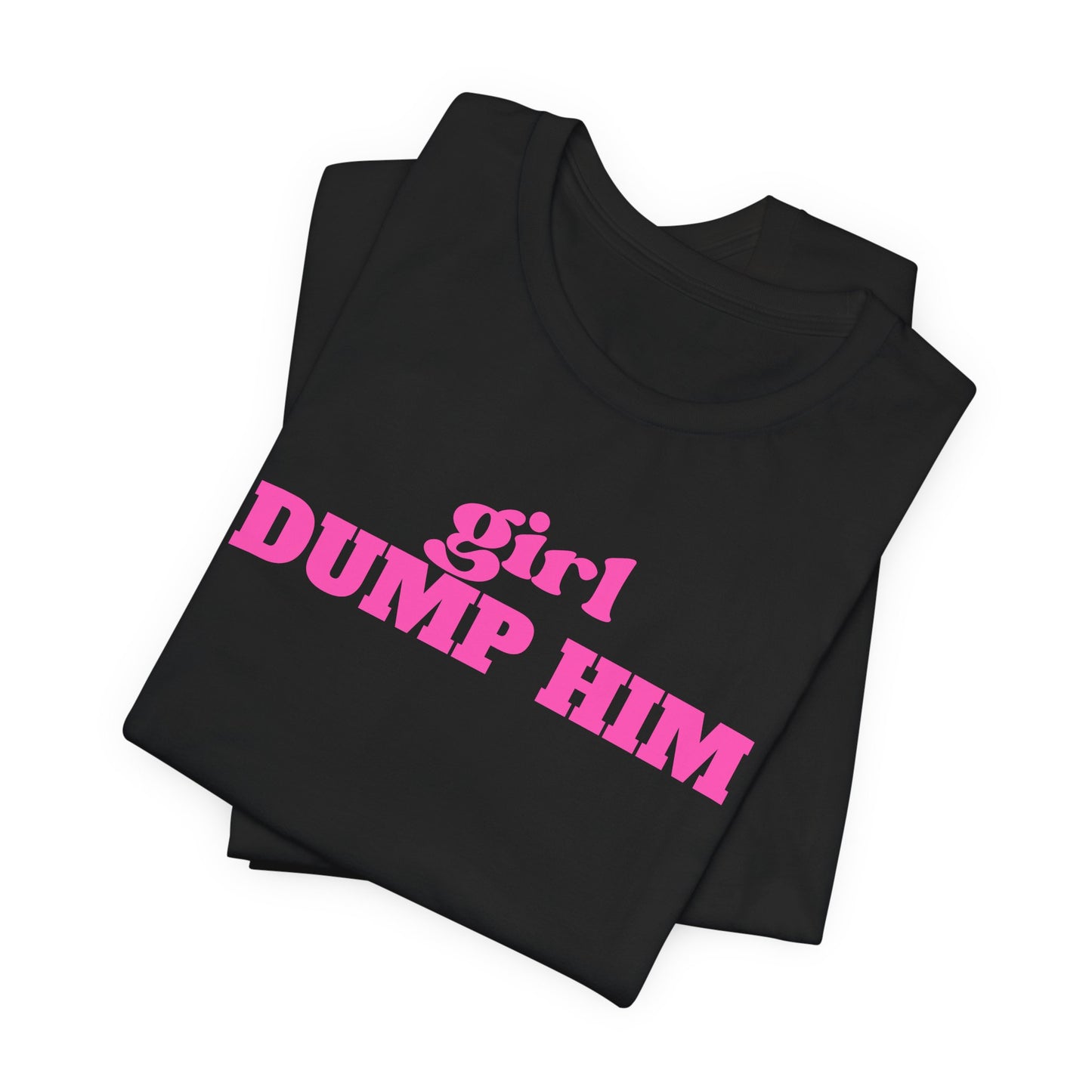 Black/Pink Dump Him Tee