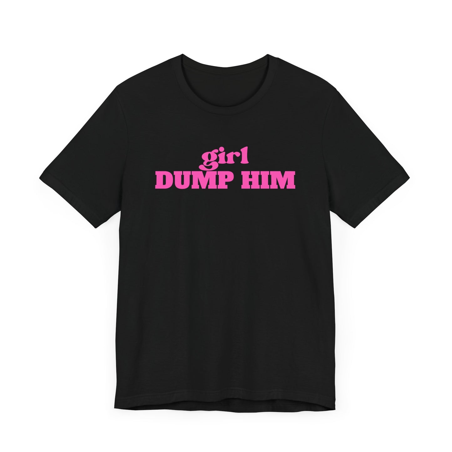 Black/Pink Dump Him Tee