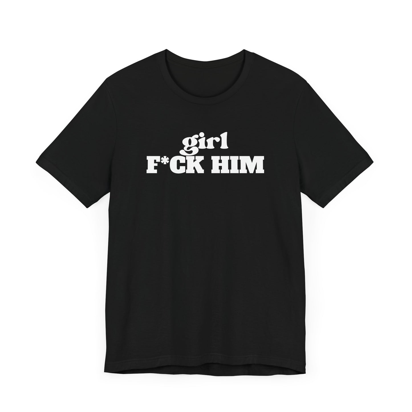 Black/White F*CK Him Tee