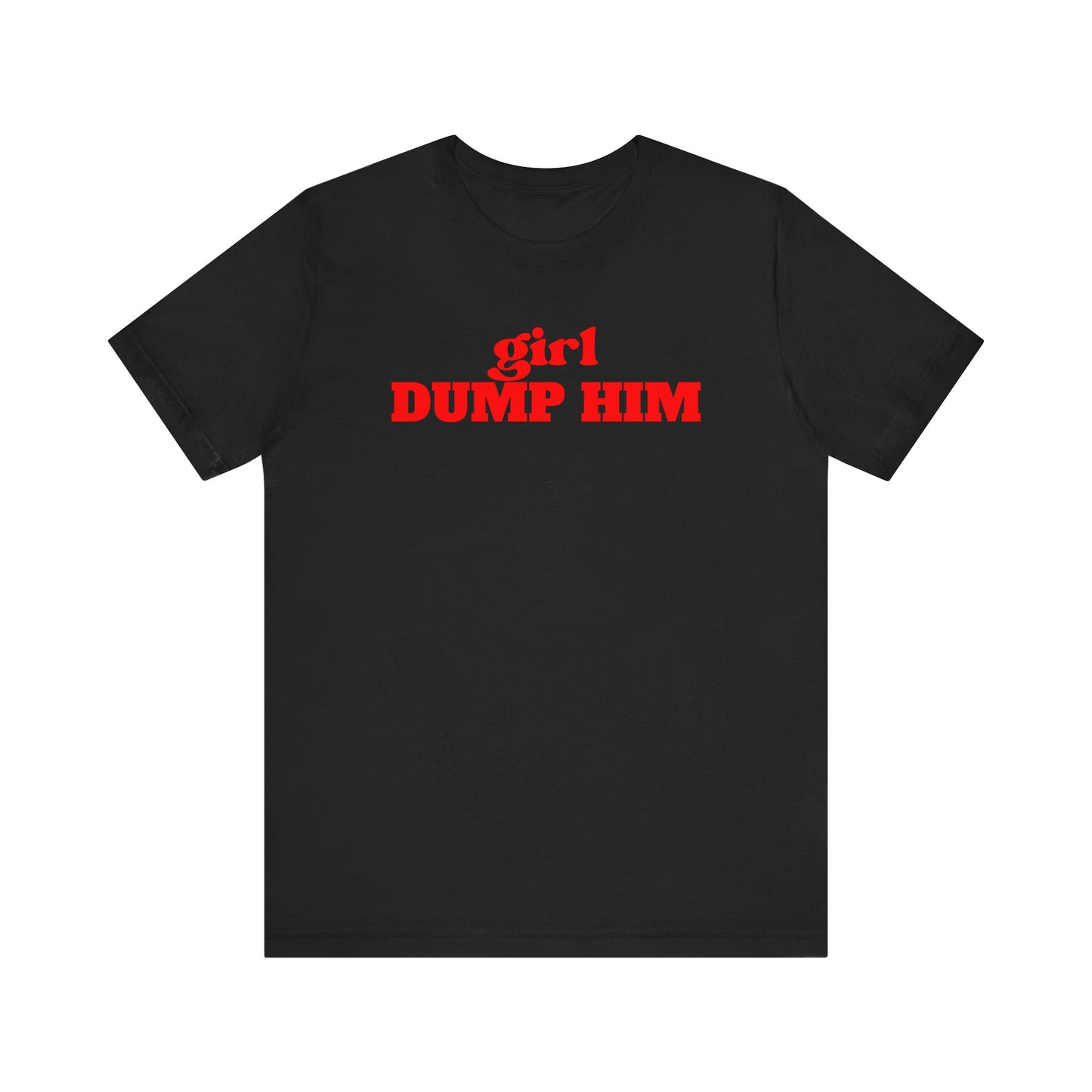Black/Red Dump Him Tee