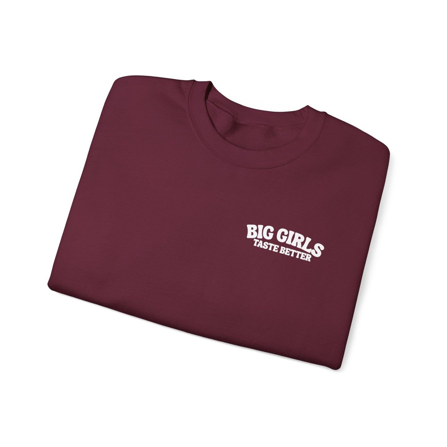 Wine BIG Girls Taste Better Crewneck