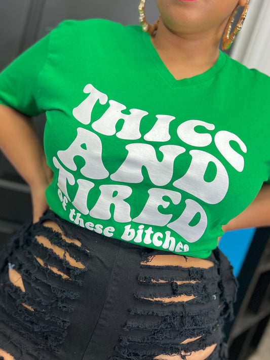 Green Thicc & Tired Tee Ships 4/20
